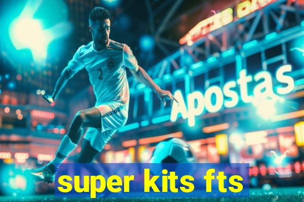 super kits fts